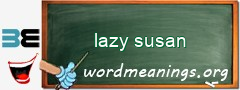 WordMeaning blackboard for lazy susan